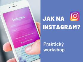Jak na Instagram? Začátečníci. Praktický workshop. Jak na Instagram? Začátečníci. Praktický workshop.