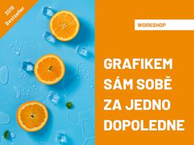 Grafikem sám sobě za jedno dopoledne. Workshop Grafikem sám sobě za jedno dopoledne. Workshop