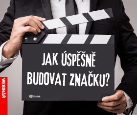 Jak úspěšně budovat značku? On-line webinář Jak úspěšně budovat značku? On-line webinář